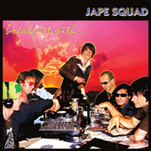 Spooky014 



Jape Squad - 'Breakfast with ...... Jape Squad'