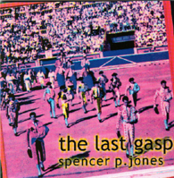 Spooky 001















Spencer P. Jones - 'The Last Gasp'