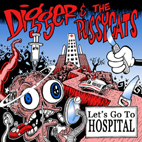 Spooky029 



Digger & the Pussycats - 'Let's Go To Hospital'