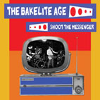 Spooky034 































































































































































































































































The Bakelite Age - 'Shoot the Messenger'