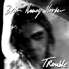 Spooky038
Brian Henry Hooper - 'Trouble'